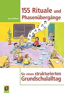155 Rituale und Phasenübergänge: für einen strukturierten Grundschulalltag