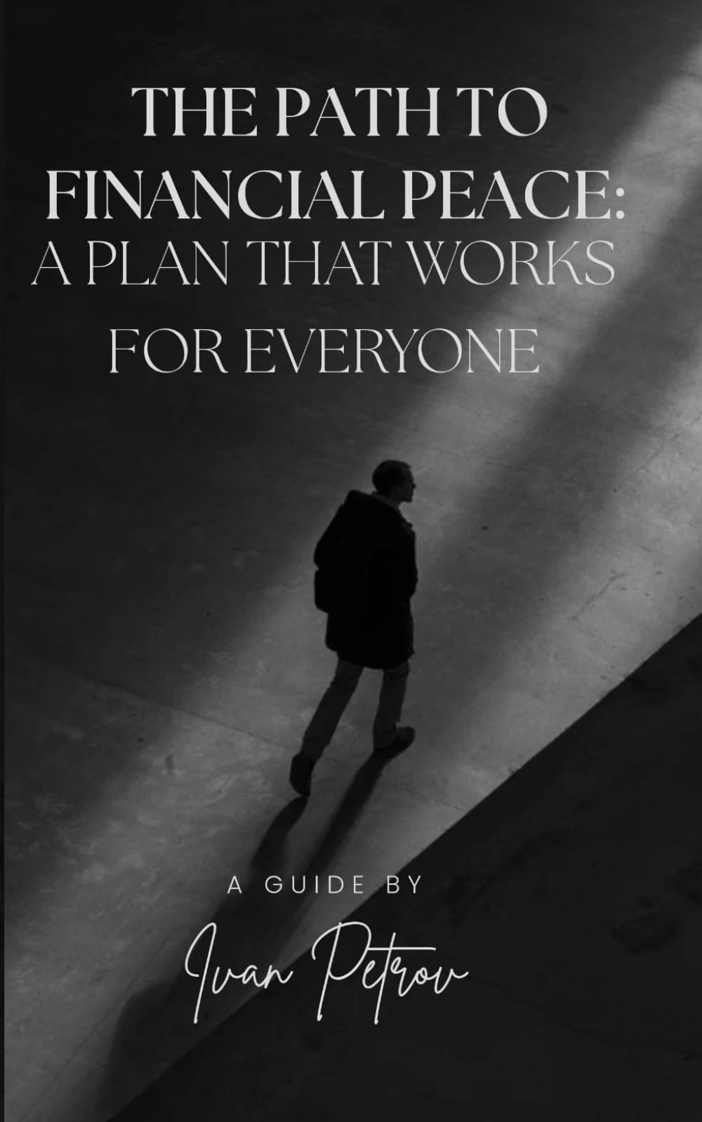 The Path to Financial Peace: A Plan That Works for Everyone