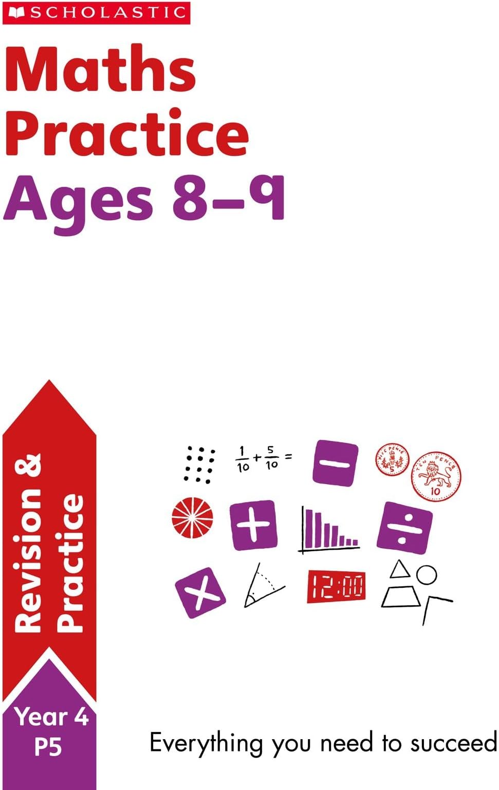 Maths practice book for ages 8-9 (Year 4). Perfect for Home Learning. (100 Practice Activities)