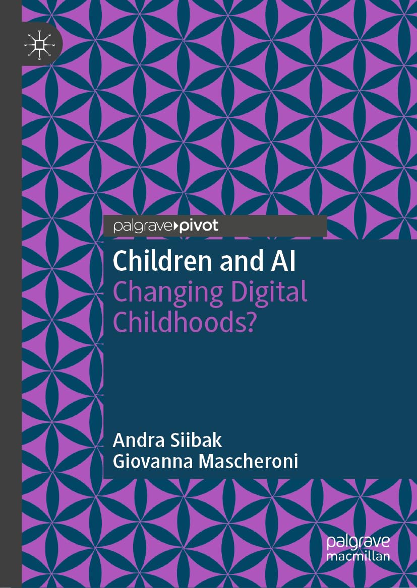 Children and AI: Changing Digital Childhoods? (Studies in Childhood and Youth)