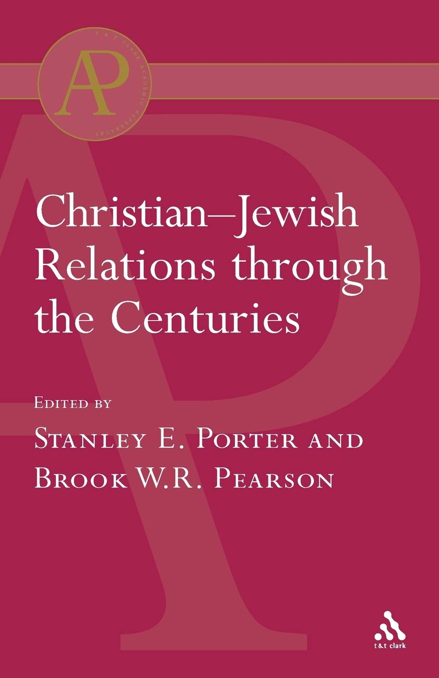 Christian-Jewish Relations Through the Centuries (T & T Clark Academic Paperbacks)