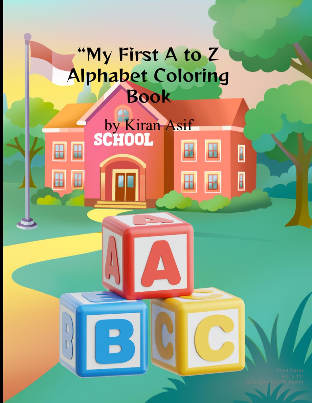 My First A to Z Alphabet Coloring Book: Fun Learning and Coloring for Little Kids