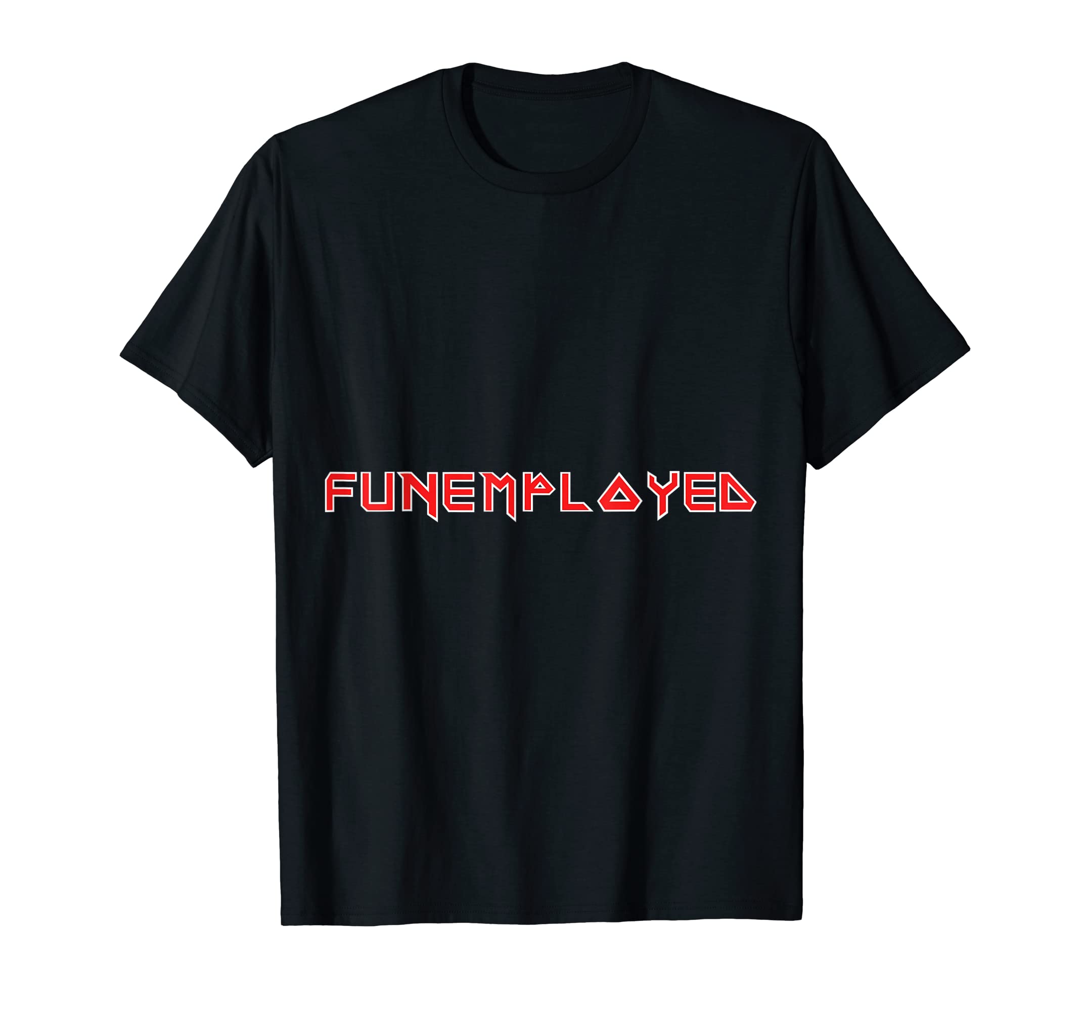 Unemployed is the new Funemployed T-Shirt