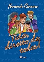 Vida, direito de todos!