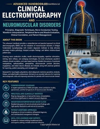 ADVANCED HANDBOOK OF CLINICAL ELECTROMYOGRAPHY AND NEUROMUSCULAR DISORDERS: Principles, Diagnostic Techniques, Nerve Conduction Testing, Peripheral ... Clinical Correlation, and Patient Management – vue 2