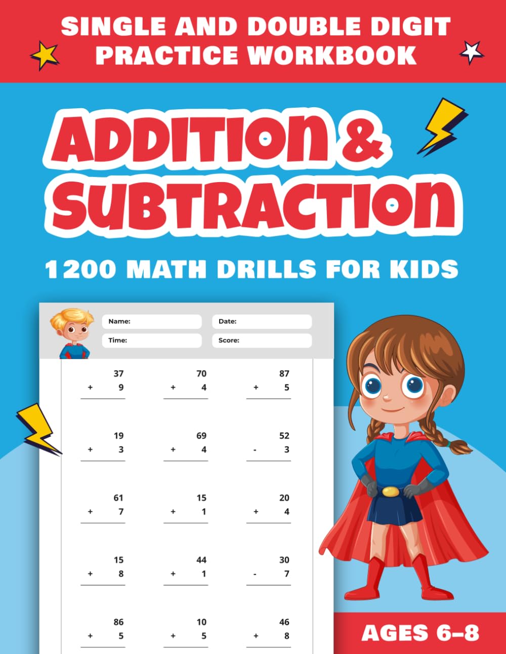 Addition & Subtraction 1200 Math Drills for Kids Ages 6–8: Single and Double Digit Practice Workbook