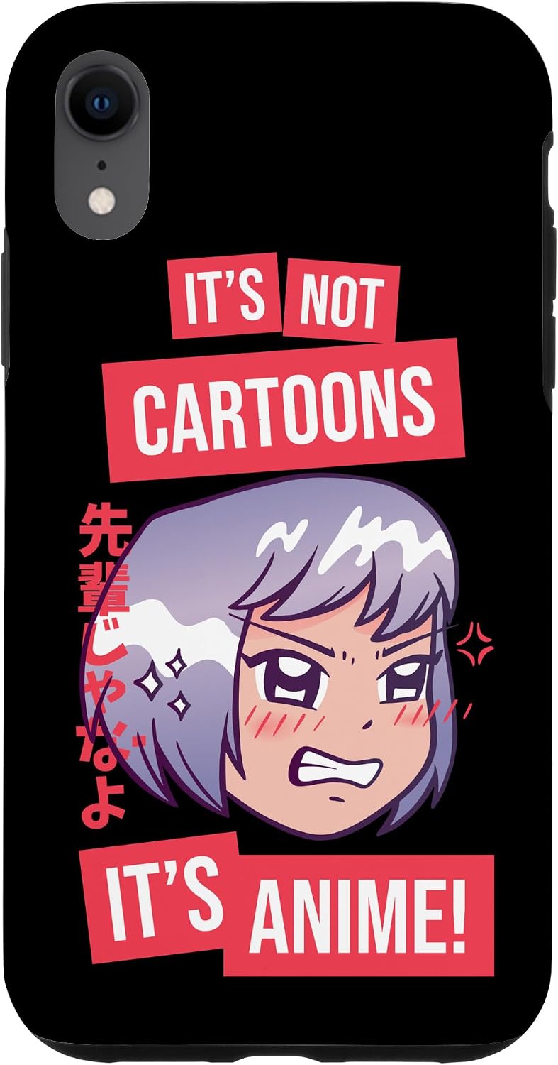 iPhone XR It's Not Cartoons It's Anime l Funny Anime Girl Otaku Gift Case