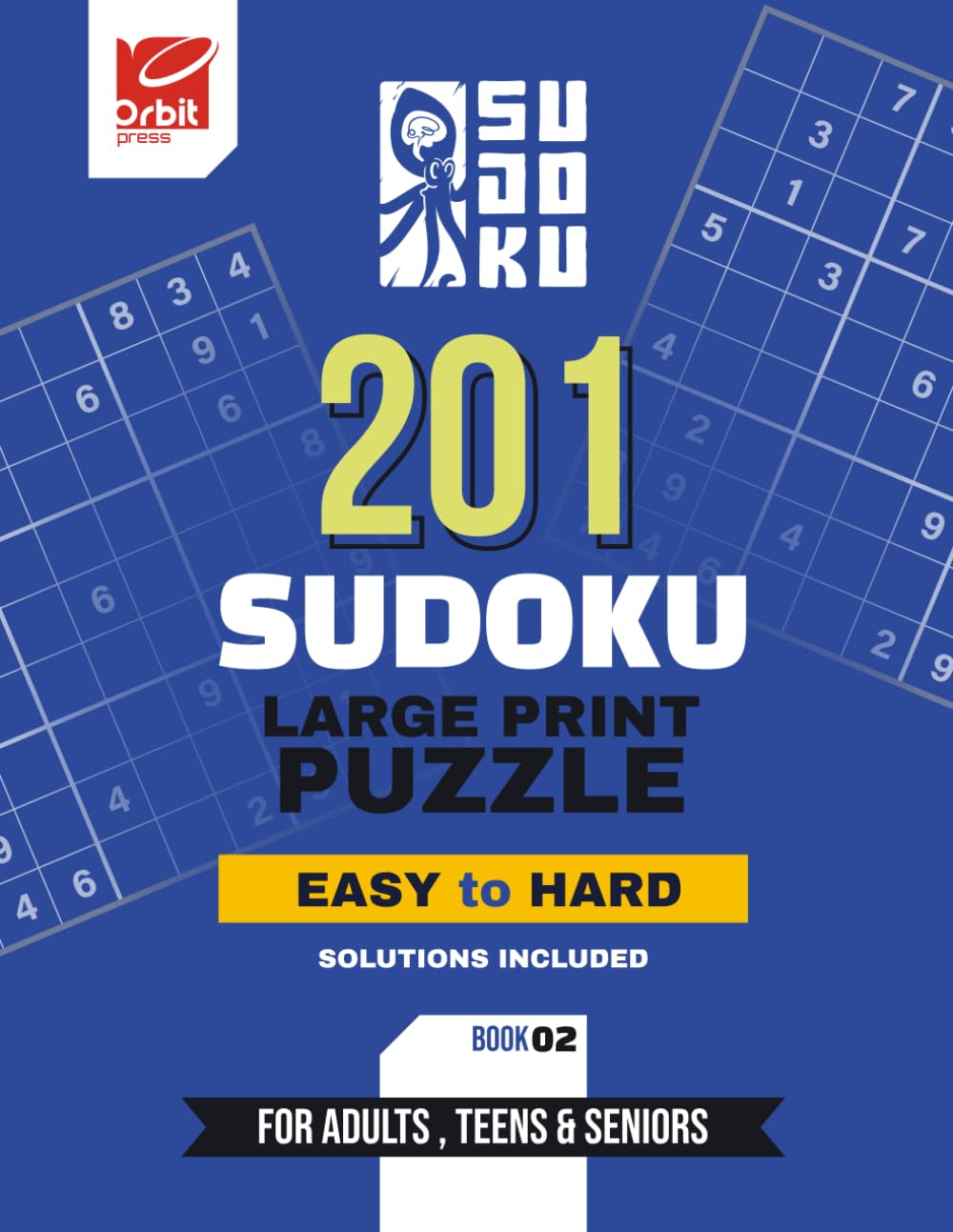 Sudoku Puzzle Book for Seniors: Large Print 201 Easy to Hard Puzzles with Solutions: Book 2 (SUDOKU for Seniors)