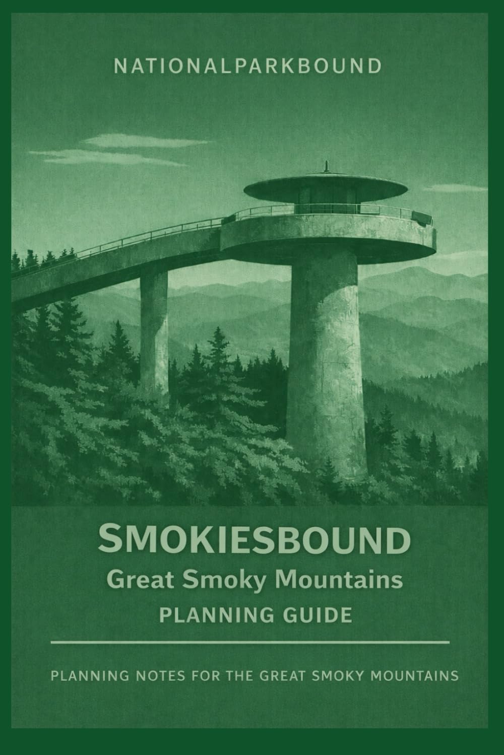 SMOKIESBOUND: Great Smoky Mountains Planning Guide (National Park Bound)