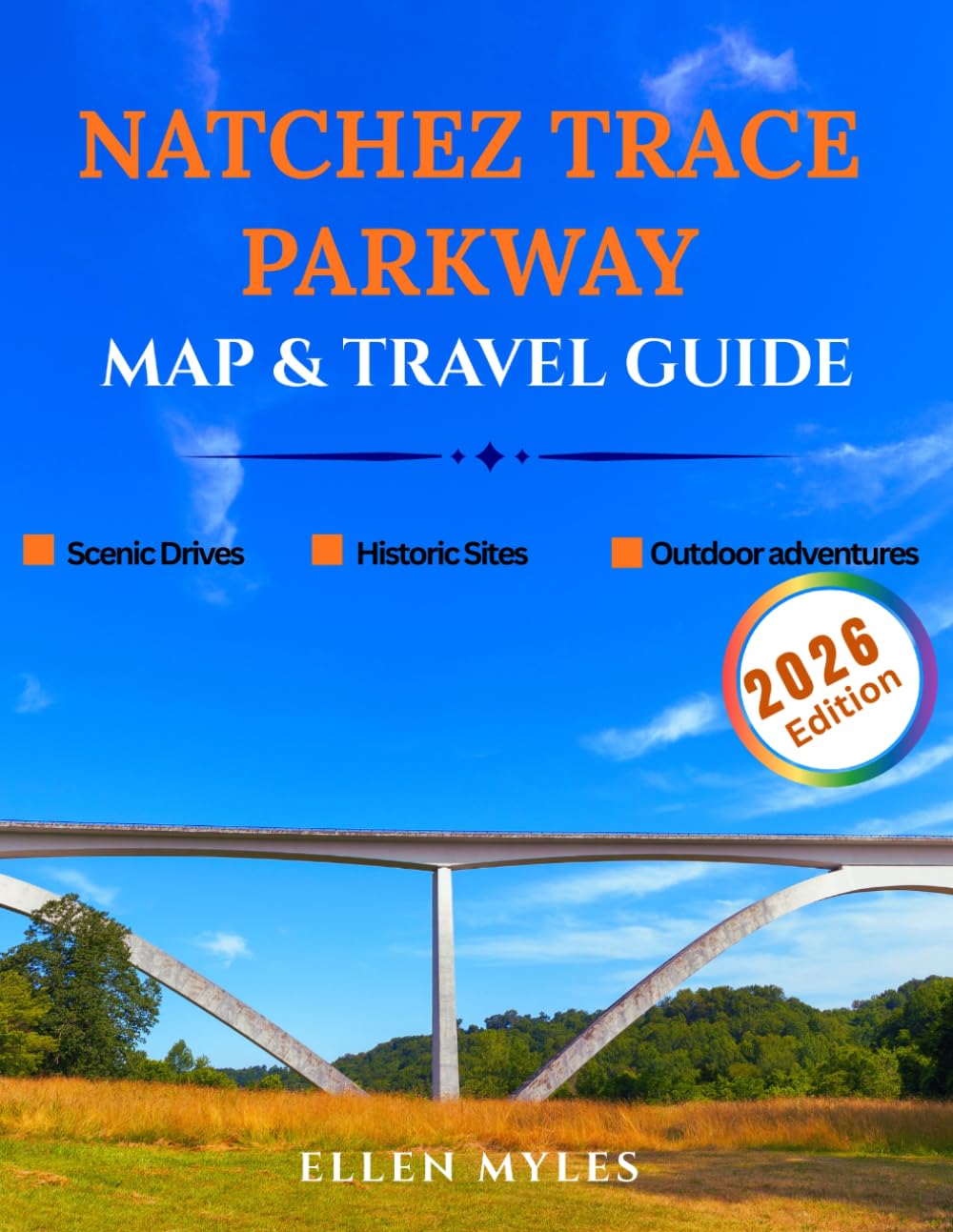 Natchez Trace Parkway Map and Travel Guide: A Detailed Map and Travel Guide with Scenic Routes, Mile Markers, and Travel Tips