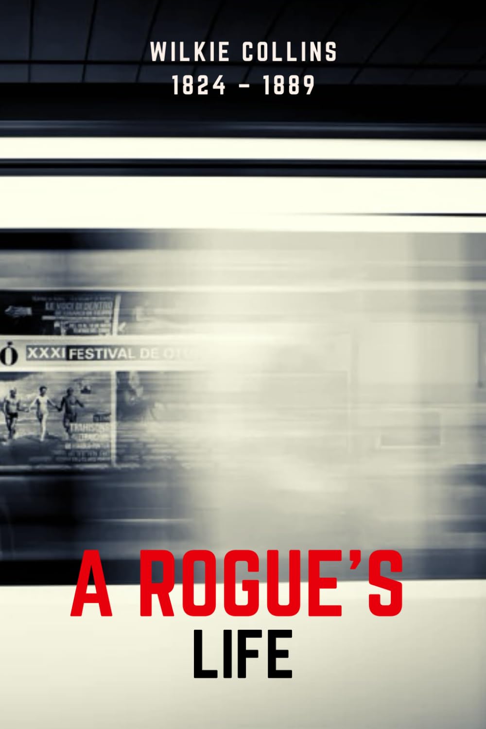 A Rogue's Life (illustrated)
