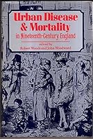 Urban Disease and Mortality in Nineteenth Century England 0312834349 Book Cover
