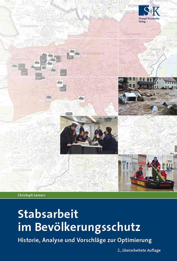 Stabsarbeit im Bevölkerungsschutz: Historie, Analyse und Vorschläge zur Optimierung