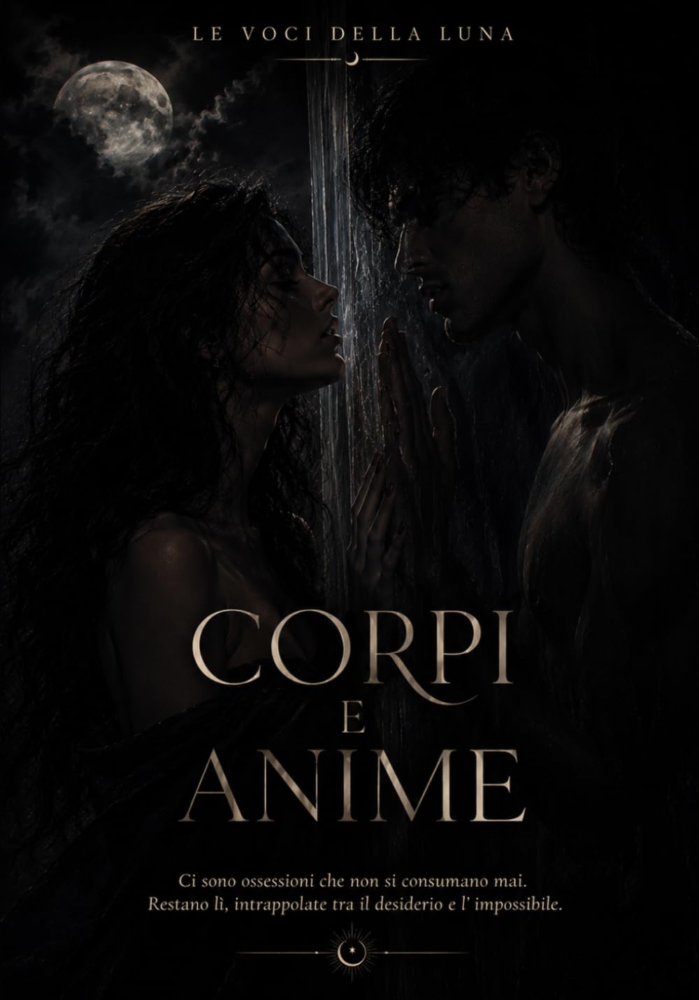 LE VOCI DELLA LUNA: CORPI E ANIME -edizione a colori-