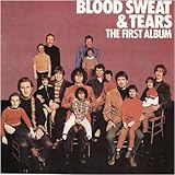 blood sweat & tears child is father to the man  The First Album