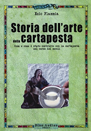 Storia dell'arte della cartapesta (Ricerche)