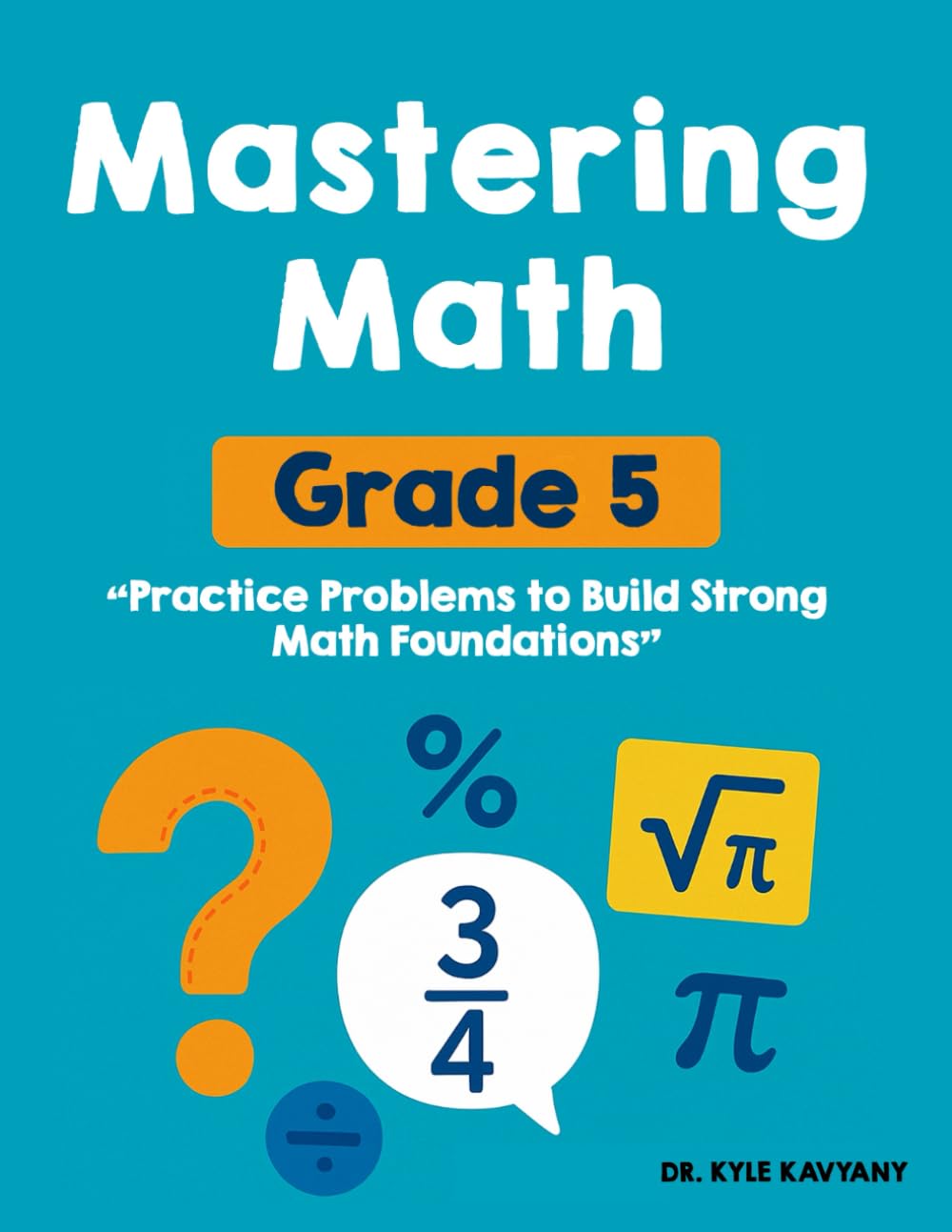 Mastering Grade 5 Math: “Practice Problems to Build Strong Math Foundations”