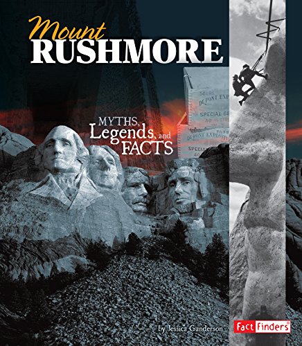 Mount Rushmore: Myths, Legends, and Facts (Monumental History) (English Edition)