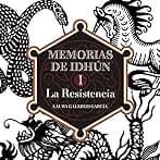 La Resistencia: Memorias de Idhún 1