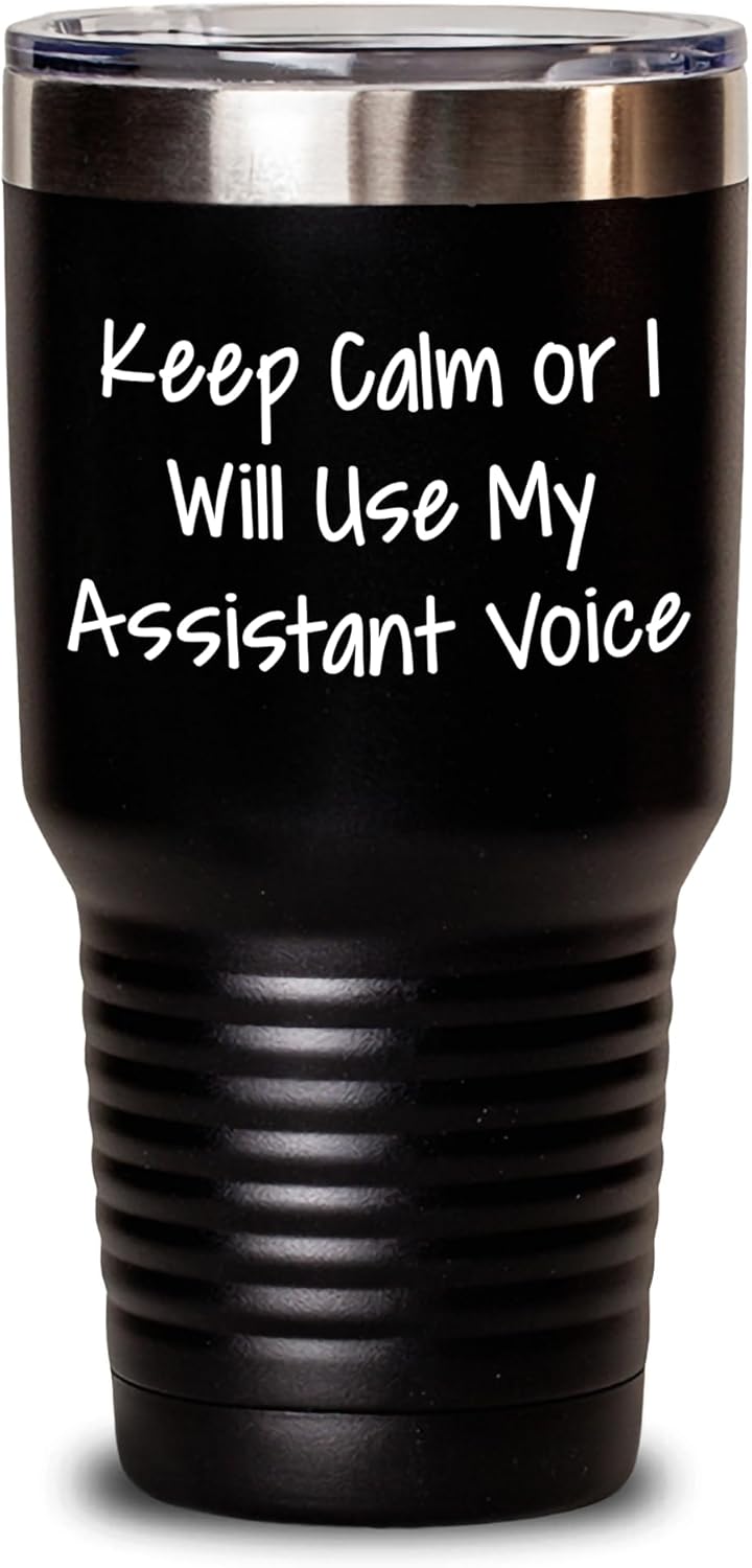 Funny Assistant Voice Gifts from Men to Assistants, Keep Calm Tumbler for Father’s Day Unique Gifts