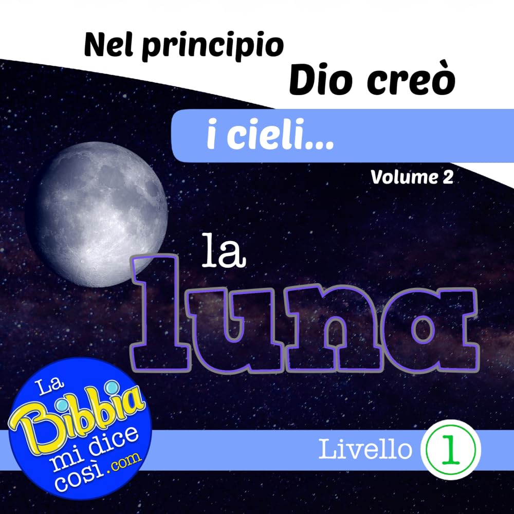 Nel principio Dio creò i cieli... la luna