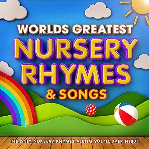 Worlds Greatest Nursery Rhymes & Songs The only Nursery Rhymes Album