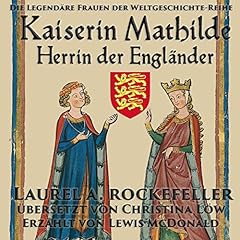 Page de couverture de Kaiserin Mathilde, Herrin der Engl&auml;nder [Empress Mathilde, Mistress of the English]