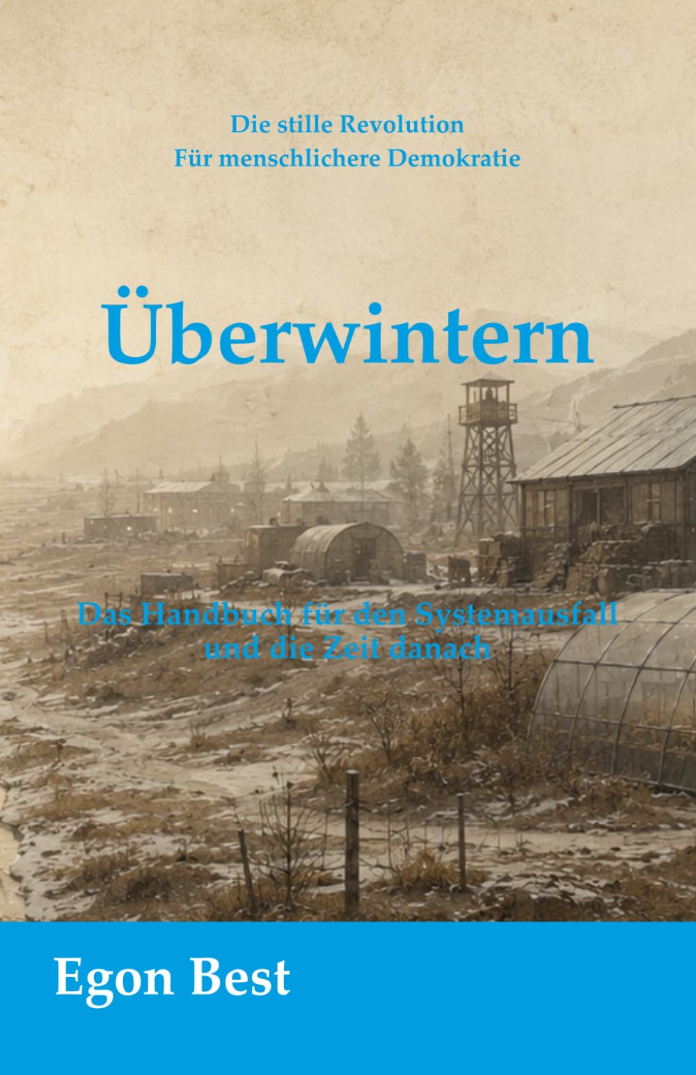 Überwintern: Das Handbuch für den Systemausfall und die Zeit danach