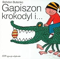 Gapiszon, krokodyl i ... 8389133075 Book Cover