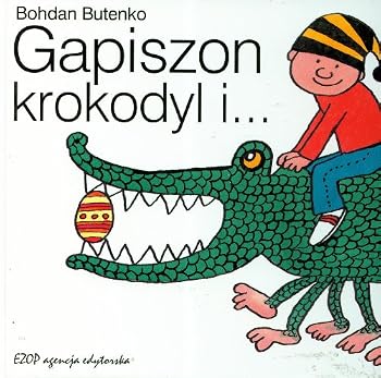 Hardcover Gapiszon krokodyl i. [Polish] Book