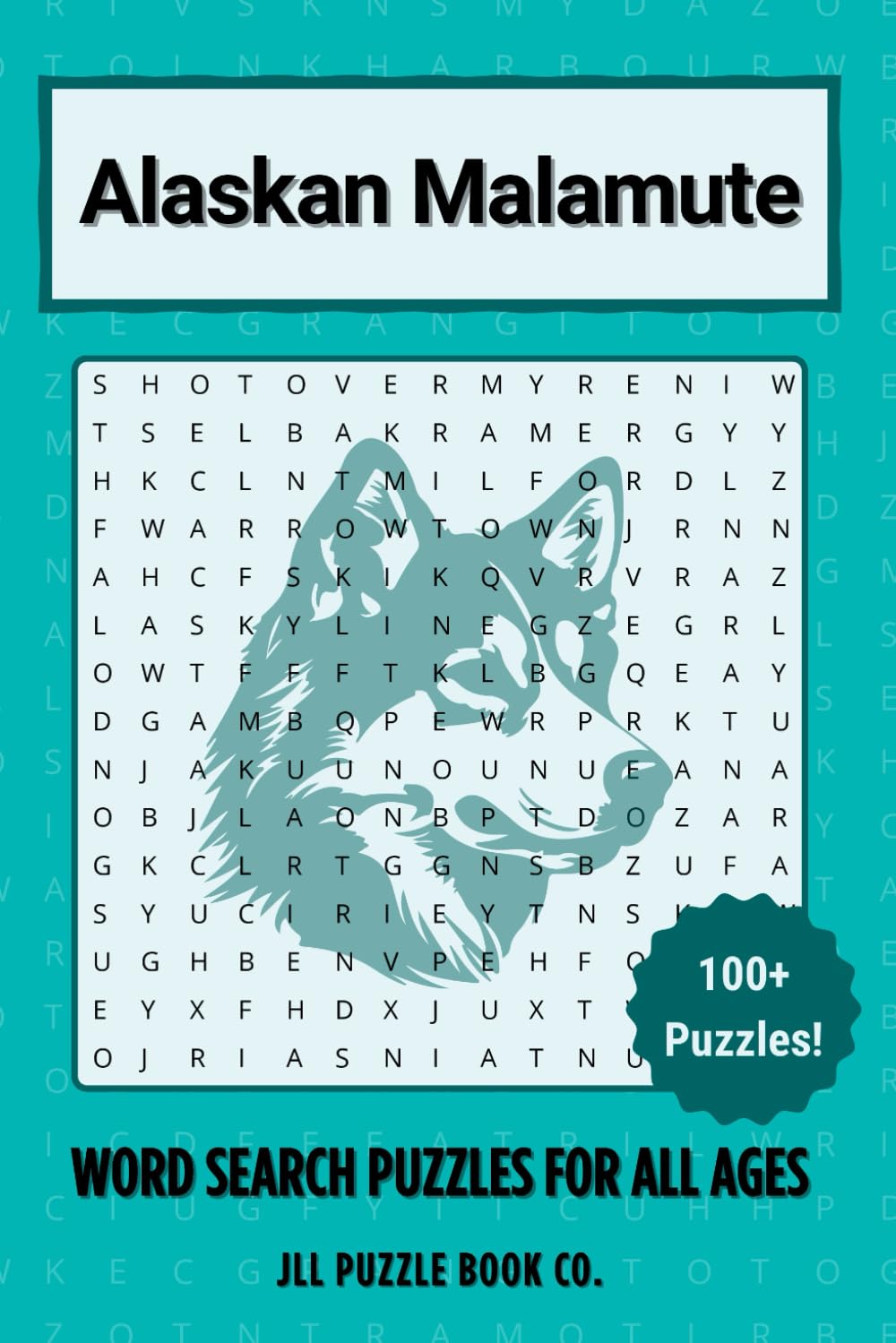 Alaskan Malamute Word Search Puzzle Book: Over 100 Fun Word Search Puzzles Celebrating the Alaskan Malamute — The Perfect Gift for Owners, Dog Lovers, and Puzzle Fans of All Ages