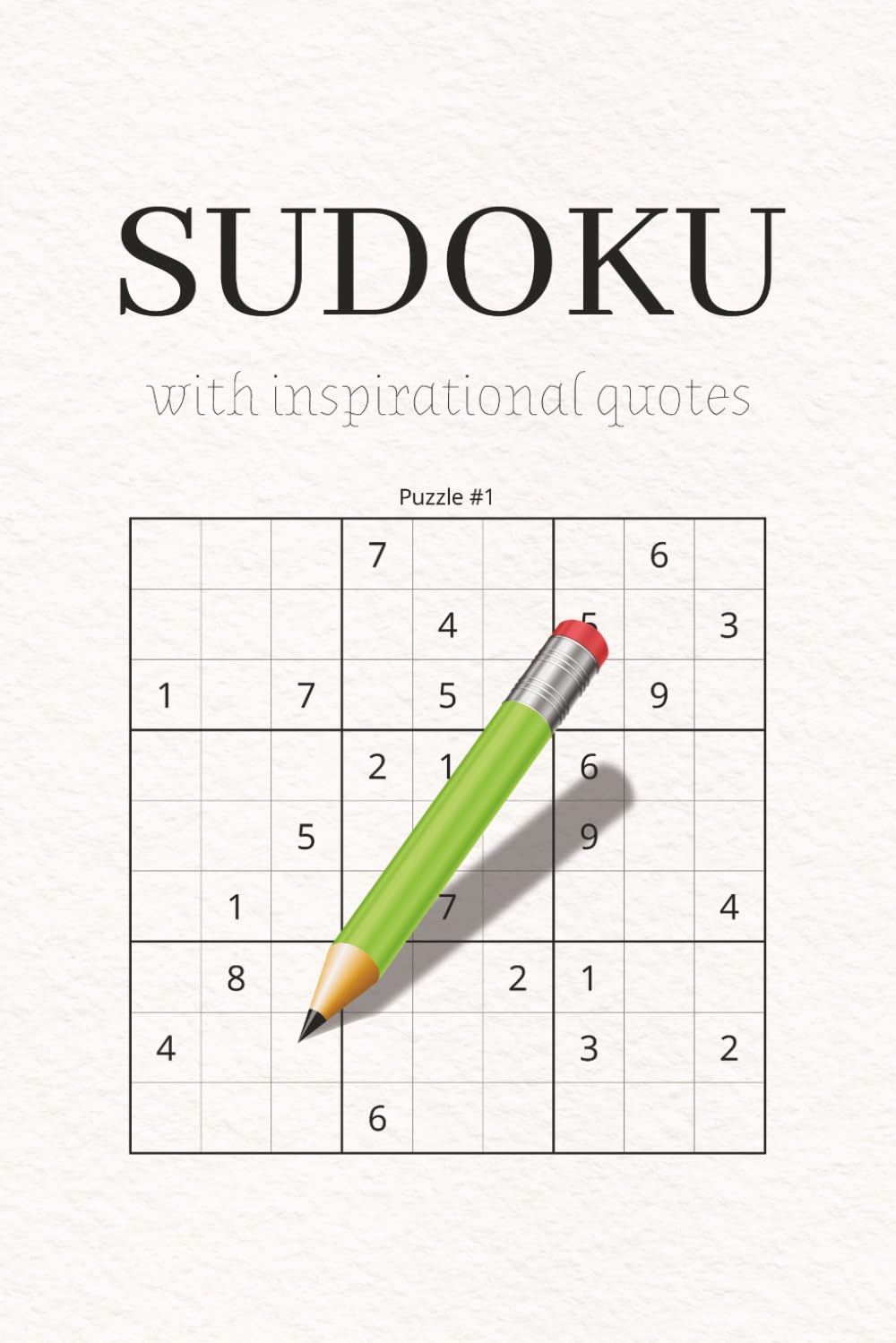 Sudoku with inspirational quotes: 50+ Engaging Sudoku Puzzles | 50+ Inspirational Quotes | 6x9 inches, 110 pages | Relax & Calm Your Mind | Solutions Included