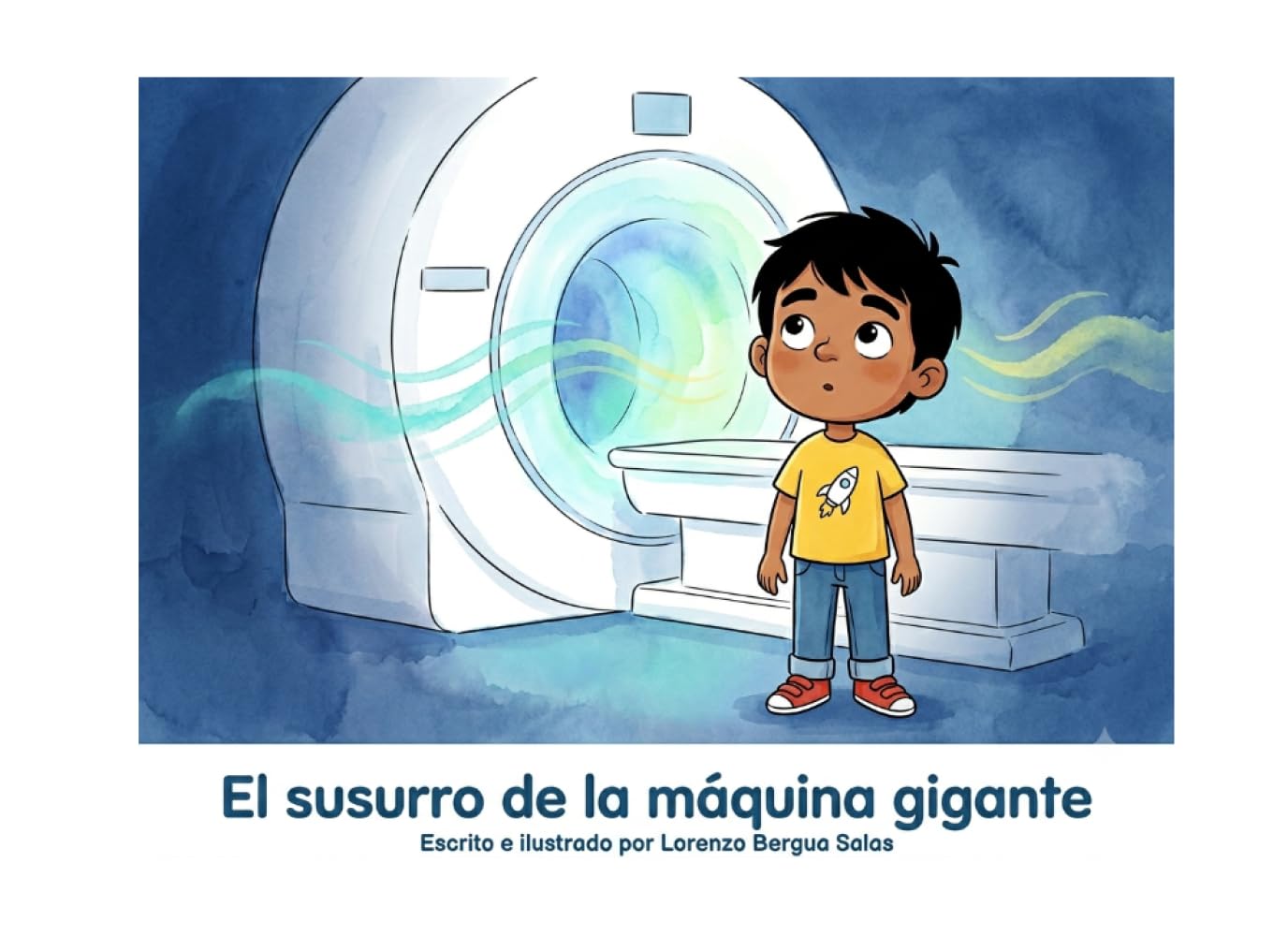El susurro de la máquina gigante: Un cuento infantil para perder el miedo a la resonancia magnética, el TAC y las pruebas médicas (Cuentos Sanitarios Infantiles)