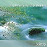 Dreaming By The Stream