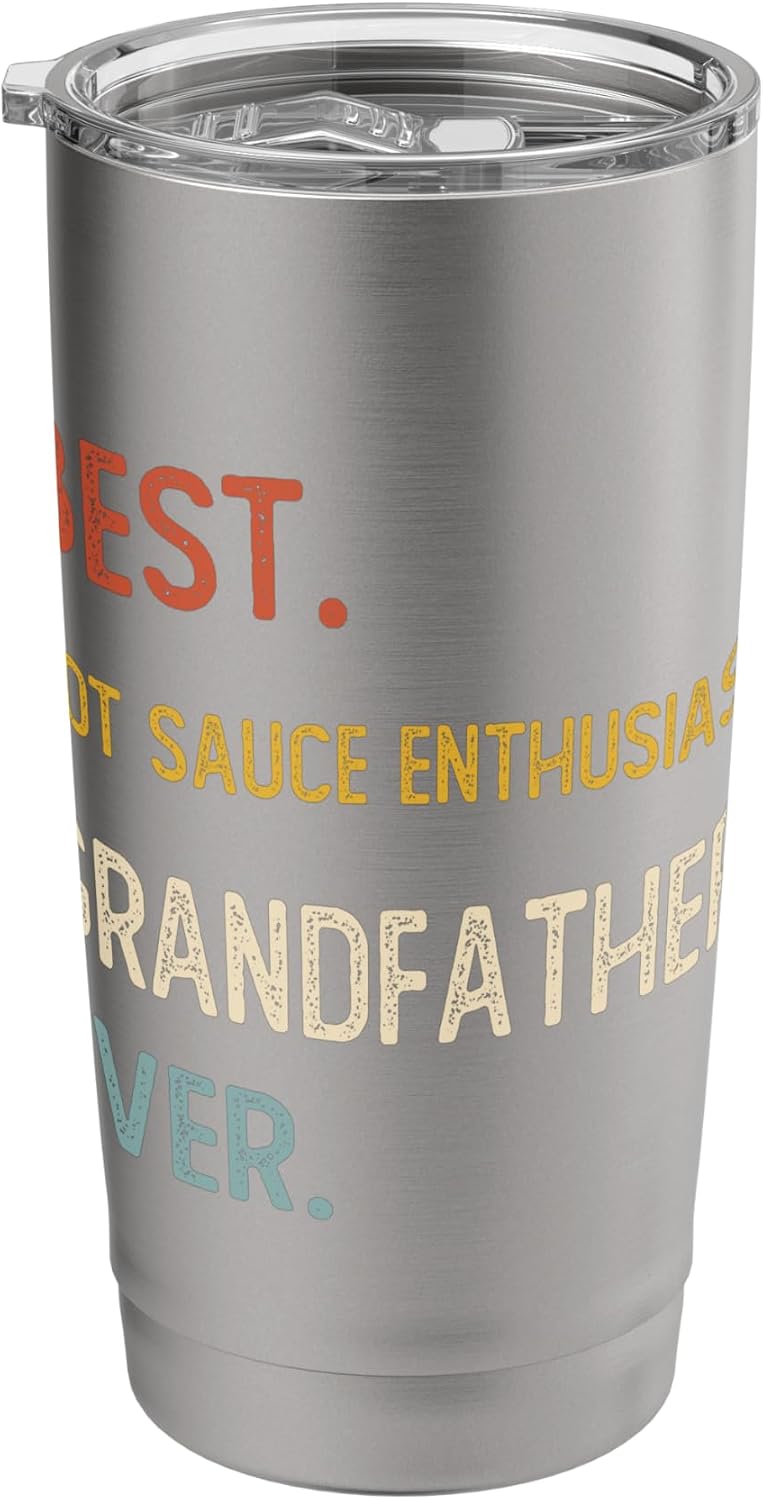 Best Hot Sauce Enthusiast Grandfather Ever Shirt Fathers Day Stainless Steel Insulated Tumbler