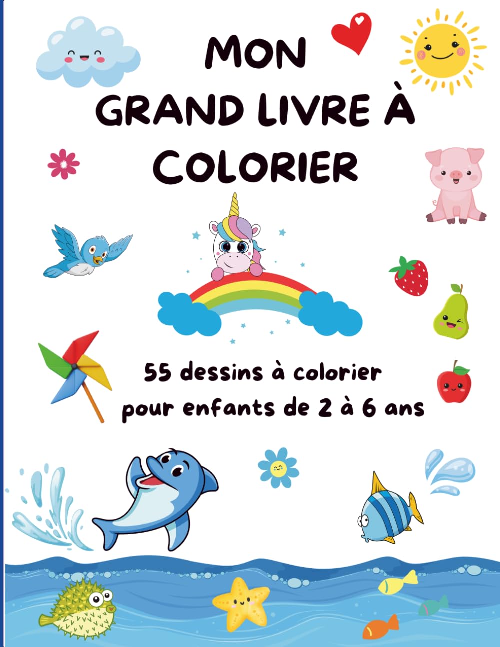 MON GRAND LIVRE A' COLORIER: 55 dessins a' colorier pour enfants de 2 a' 6 ans