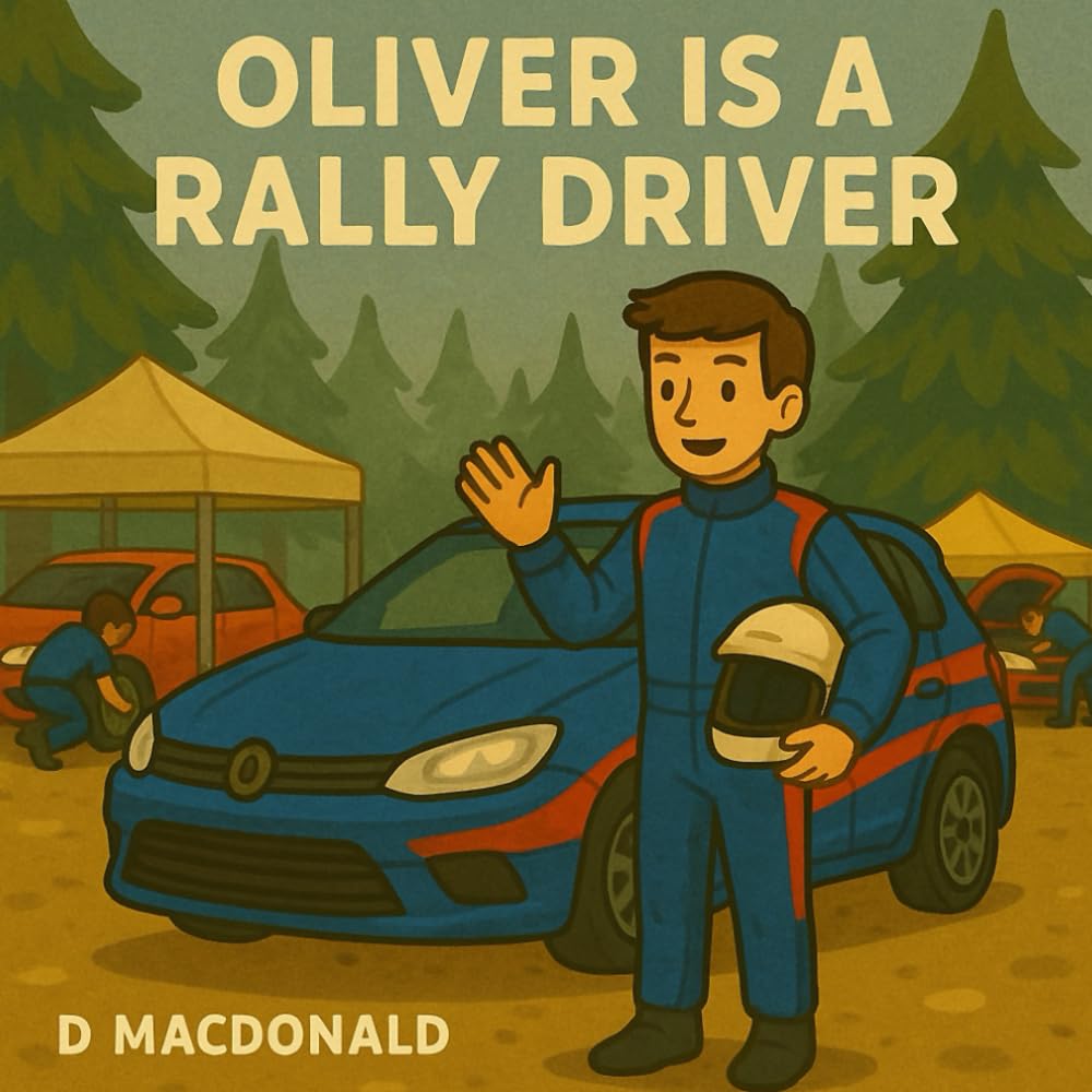 Oliver is a Rally Driver (Driving Jobs - A series of early learning books for children)