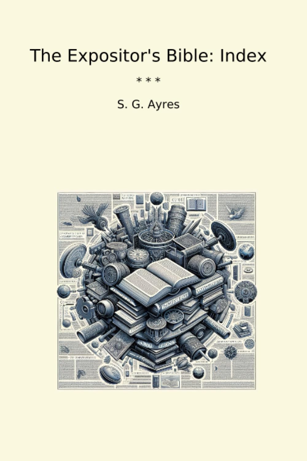 The Expositor's Bible: Index (Classic Books)