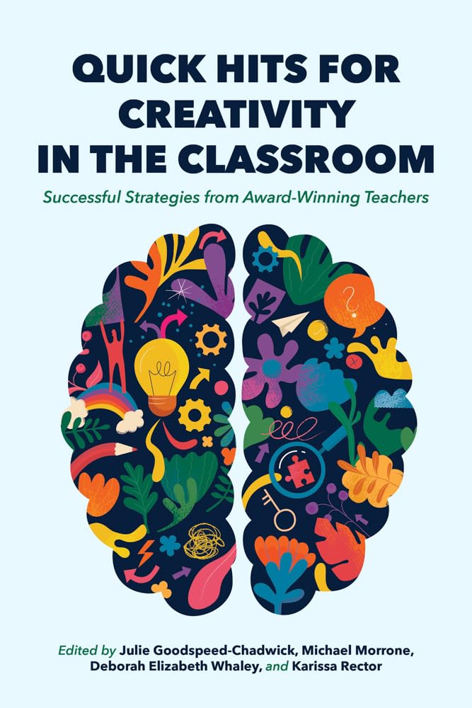 Quick Hits for Creativity in the Classroom – Successful Strategies from Award–W…