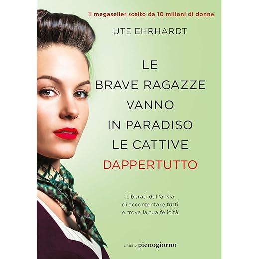 Le brave ragazze vanno in paradiso le cattive dappertutto