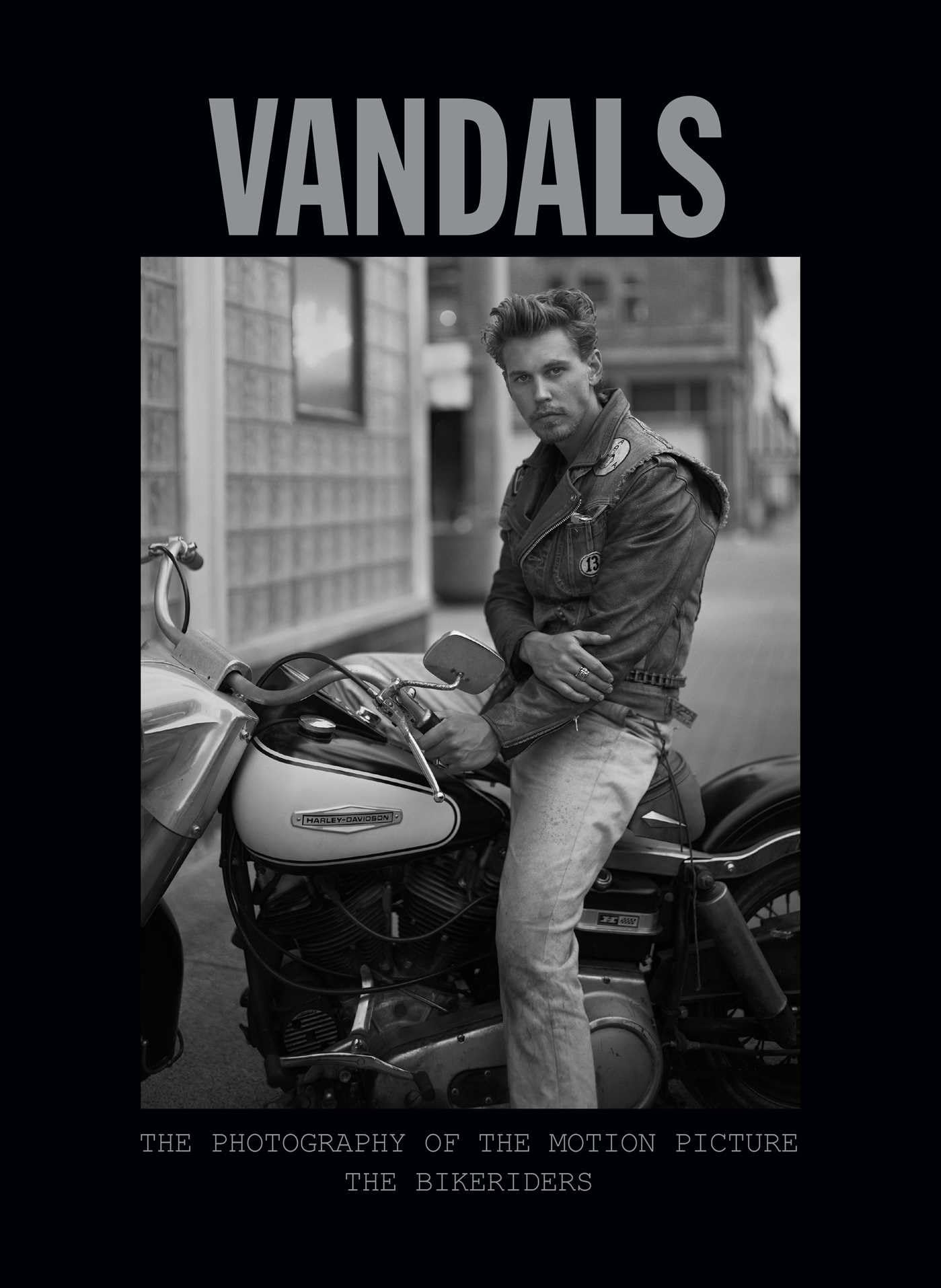 Vandals: The Photography of the Motion Picture The Bikeriders
