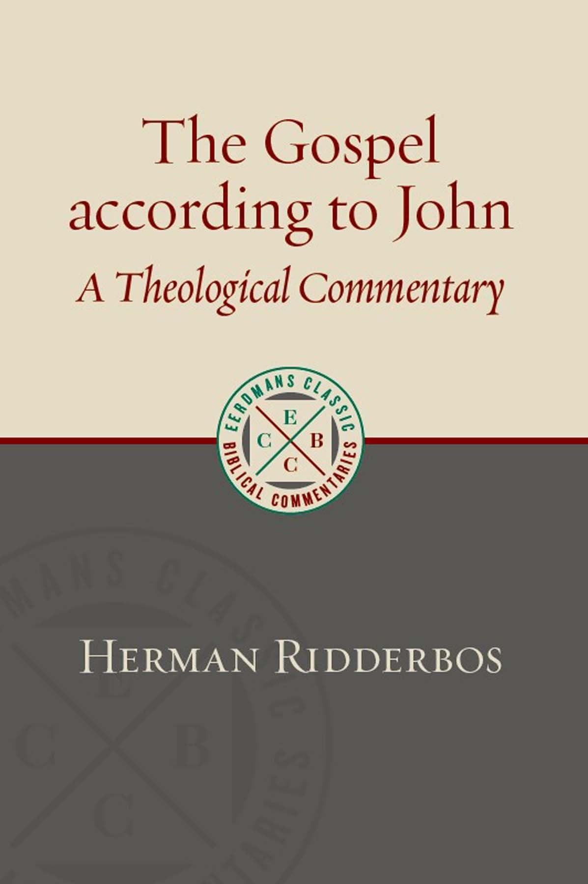 The Gospel According to John: A Theological Commentary (Eerdmans Classic Biblical Commentaries)