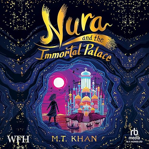 Nura and the Immortal Palace by M.T. Khan episode artwork