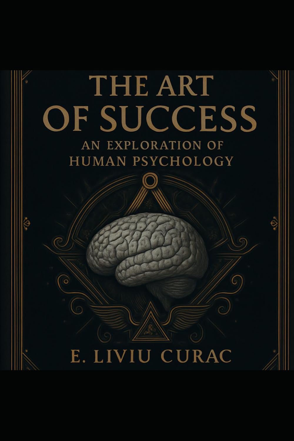 THE ART OF SUCCES: AN EXPLORATION OF HUMAN PSYCHOLOGY