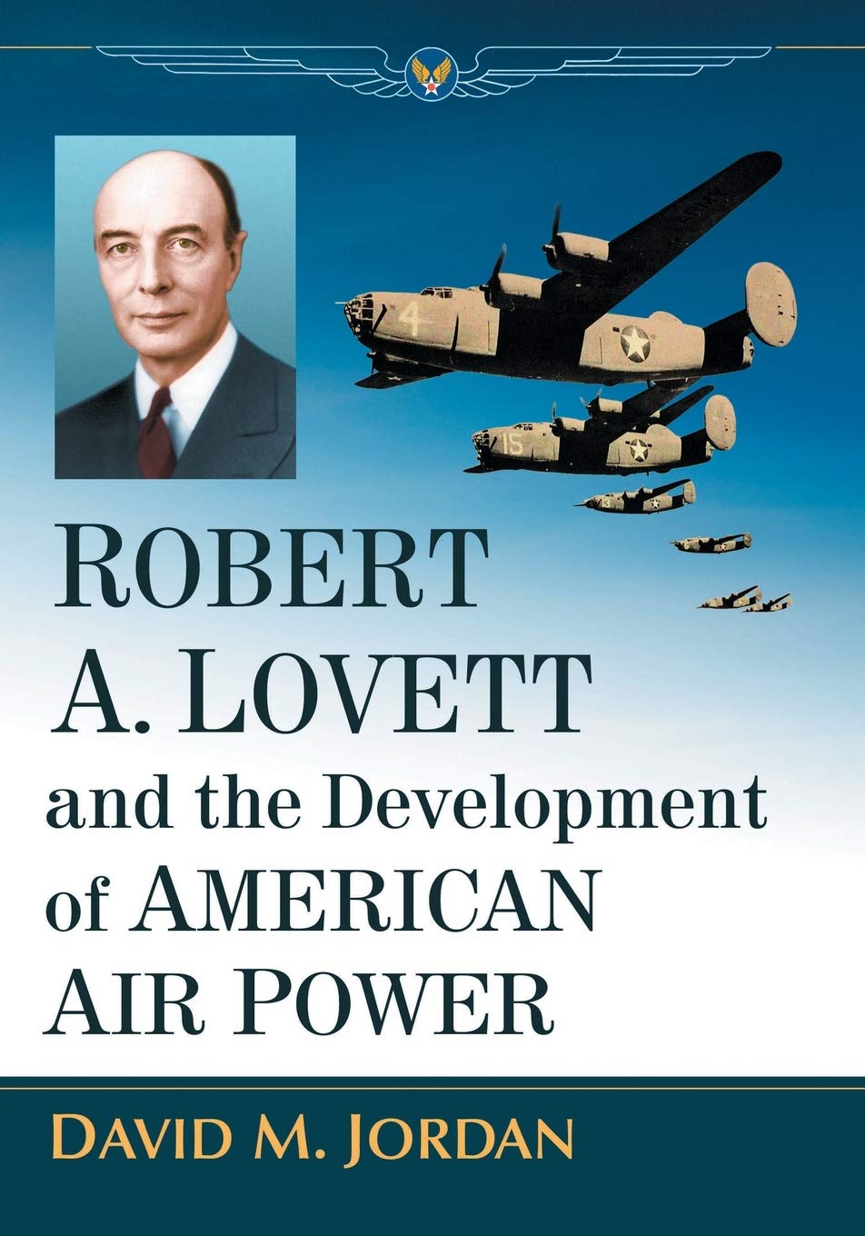Robert A. Lovett and the Development of American A