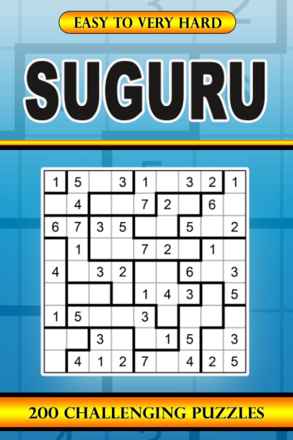Suguru Easy to Very Hard: 200 Challenging Puzzles