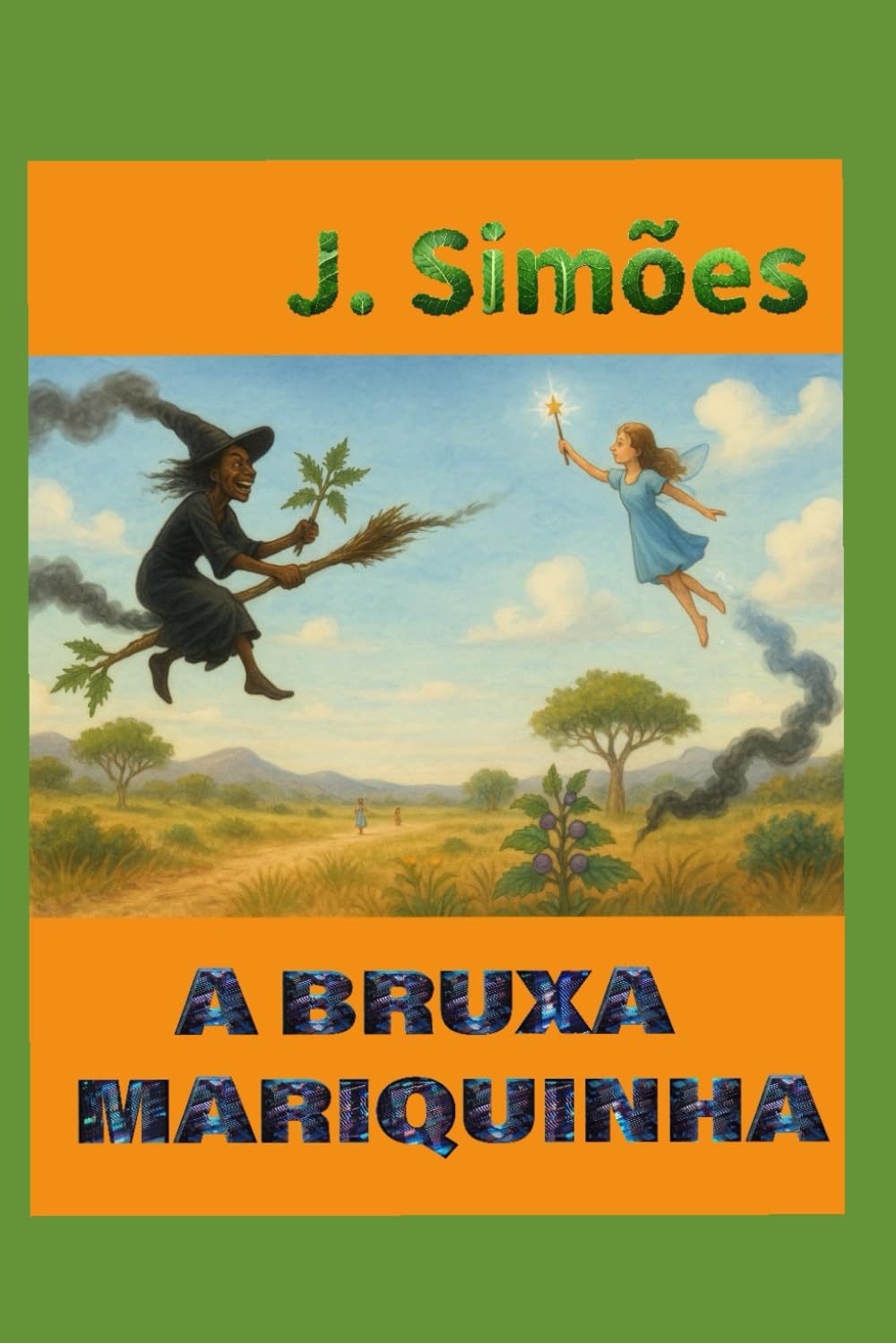 A BRUXA MARIQUINHA (PEQUENAS VIDAS - CONTOS INFANTOJUVENIS)