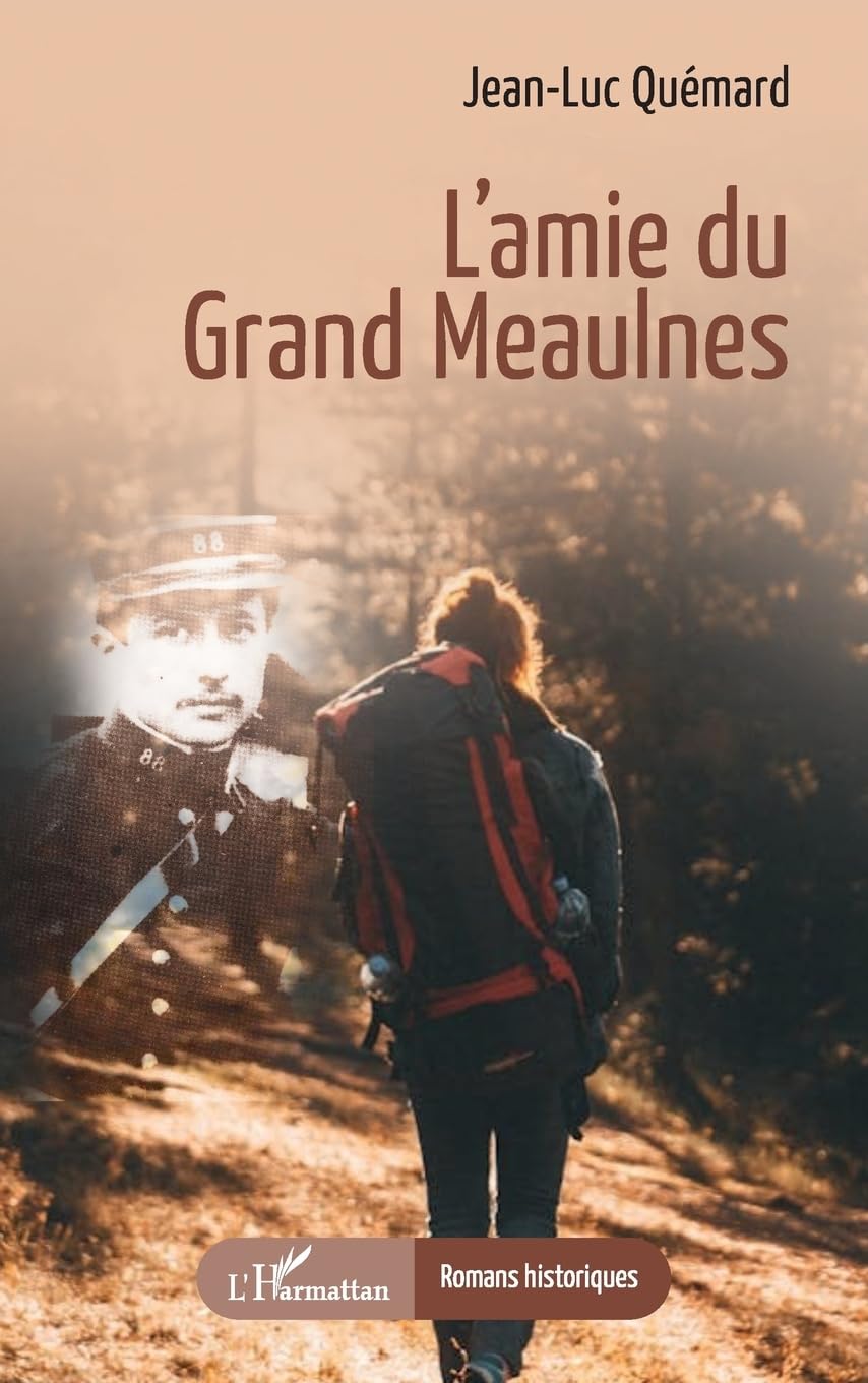 L’amie du Grand Meaulnes (Romans Historiques)