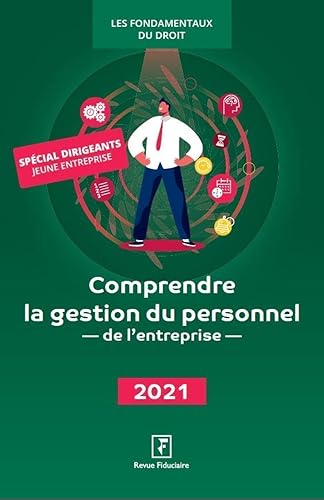 Comprendre la gestion du personnel de l'entreprise 2021: Spécial dirigeants jeune entreprise