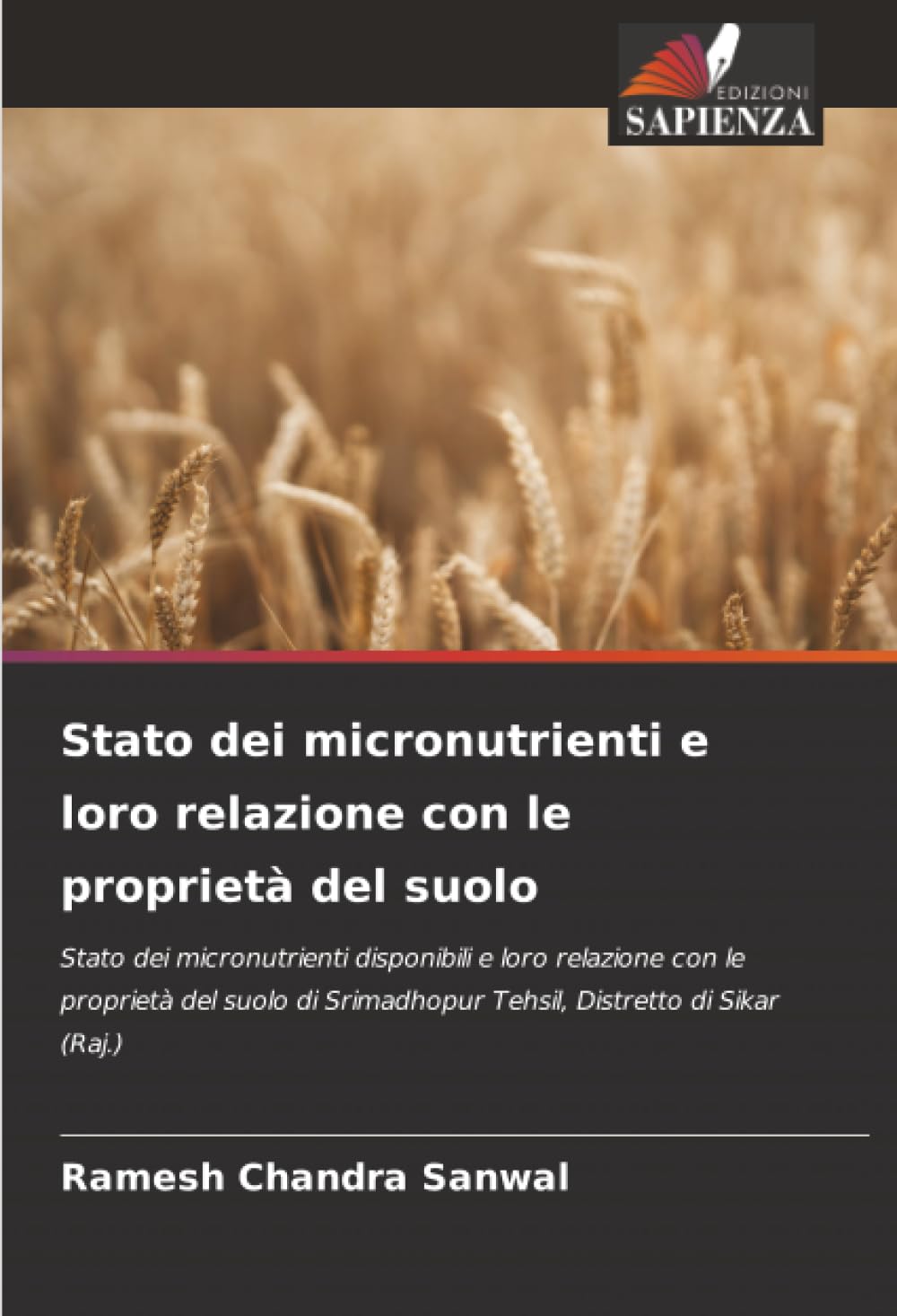 Stato dei micronutrienti e loro relazione con le proprietà del suolo: Stato dei micronutrienti disponibili e loro relazione con le proprietà del suolo di Srimadhopur Tehsil, Distretto di Sikar (Raj.)